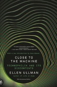 Book Cover for Close to the Machine by Ellen Ullman