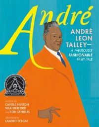 Book Cover for André by Carole Boston Weatherford, Rob Sanders, Henry Holt and Company