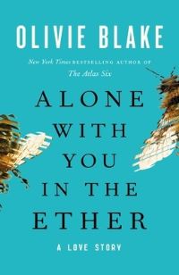 Book Cover for Alone With You in the Ether by Olivie Blake