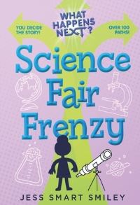 Book Cover for Science Fair Frenzy by Jess Smart Smiley
