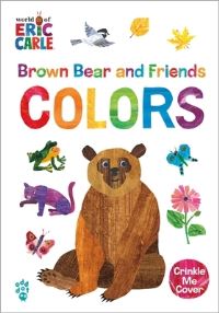 Book Cover for Brown Bear and Friends Colors (World of Eric Carle) by Eric Carle, Odd Dot