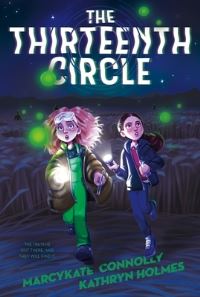 Book Cover for The Thirteenth Circle by MarcyKate Connolly, Kathryn Holmes