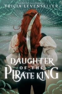 Book Cover for Daughter of the Pirate King by Tricia Levenseller