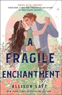 Book Cover for A Fragile Enchantment by Allison Saft