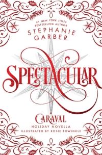 Book Cover for Spectacular by Stephanie Garber
