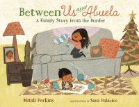 Book Cover for Between Us and Abuela by Mitali Perkins