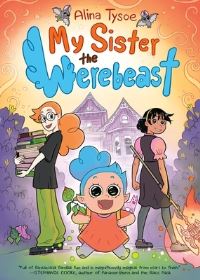 Book Cover for My Sister the Werebeast by Alina Tysoe