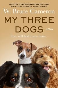 Book Cover for My Three Dogs by W Bruce Cameron