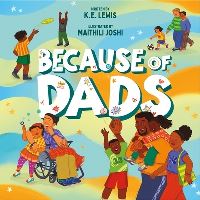 Book Cover for Because of Dads by K E Lewis