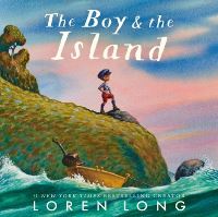 Book Cover for The Boy & The Island by Loren Long