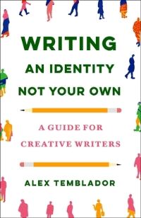 Book Cover for Writing an Identity Not Your Own by Alex Temblador