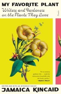 Book Cover for My Favorite Plant by Jamaica Kincaid