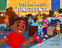 Book Cover for Tell Me About Juneteenth by Kortney Nash