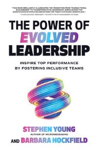 Book Cover for The Power of Evolved Leadership by Stephen Young, Barbara Hockfield