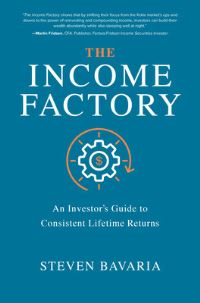 Book Cover for The Income Factory by Steven Bavaria
