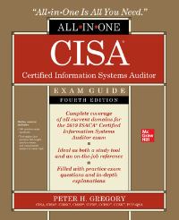 Book Cover for CISA Certified Information Systems Auditor All-in-One Exam Guide, Fourth Edition by Peter Gregory