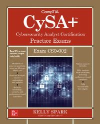 Book Cover for CompTIA CySA+ Cybersecurity Analyst Certification Practice Exams (Exam CS0-002) by Kelly Sparks