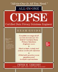 Book Cover for CDPSE Certified Data Privacy Solutions Engineer All-in-One Exam Guide by Peter H Gregory