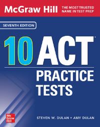 Book Cover for McGraw Hill's 10 ACT Practice Tests by Steven W Dulan, Steven W Dulan