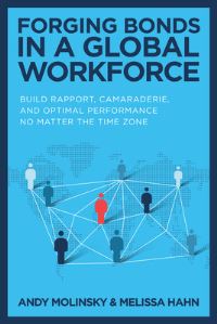 Book Cover for Forging Bonds in a Global Workforce by Andy Molinsky, Melissa Hahn
