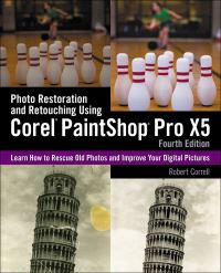 Book Cover for Photo Restoration and Retouching Using Corel¬ PaintShop Pro¬ X5 by Robert Correll