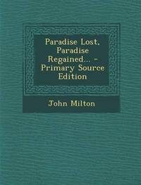 Book Cover for Paradise Lost, Paradise Regained... by Albert Schneider