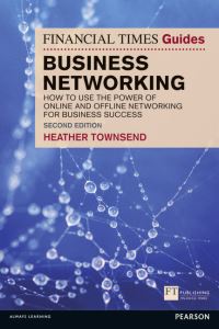 Book Cover for The Financial Times Guide to Business Networking by Heather Townsend