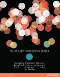 Book Cover for Managing Classroom Behavior Using Positive Behavior Supports by Terrance Scott, Cynthia Anderson, Peter Alter
