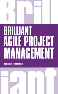 Book Cover for Brilliant Agile Project Management by Rob Cole, Edward Scotcher