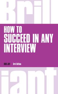 Book Cover for How to Succeed in Any Interview by Ros Jay