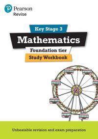 Book Cover for Revise Key Stage 3 Mathematics Foundation Study Workbook by Sharon Bolger, Bobbie Johns
