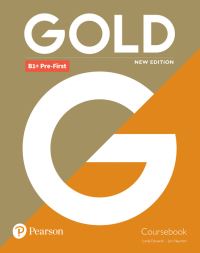 Book Cover for Gold B1+ Pre-First New Edition Coursebook by Lynda Edwards, Jon Naunton