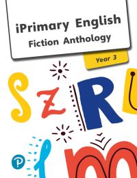 Book Cover for iPrimary English Anthology Year 3 Fiction by 