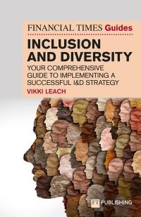 Book Cover for The Financial Times Guide to Inclusion and Diversity by Vikki Leach, Financial Times Business Ltd