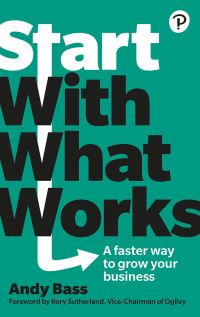Book Cover for Start With What Works by Andy Bass