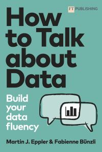 Book Cover for How to Talk About Data by Martin J Eppler, Fabienne Bünzli