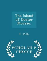 Book Cover for The Island of Doctor Moreau by H Wells