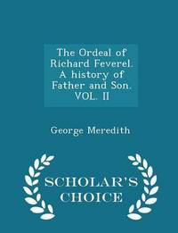 Book Cover for The Ordeal of Richard Feverel. A History of Father and Son. VOL. II by George Meredith