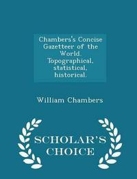 Book Cover for Chambers's Concise Gazetteer of the World. Topographical, Statistical, Historical by William Chambers