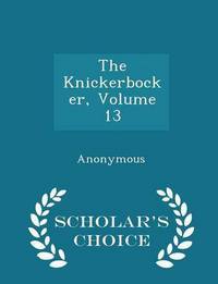 Book Cover for The Knickerbocker; Volume 13 by Anonymous