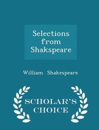 Book Cover for Selections from Shakspeare - Scholar's Choice Edition by William Shakespeare