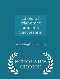 Book Cover for Lives of Mahomet and His Successors by Washington Irving