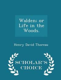 Book Cover for Walden; Or Life in the Woods. - Scholar's Choice Edition by Henry David Thoreau