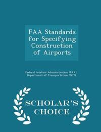 Book Cover for FAA Standards for Specifying Construction of Airports - Scholar's Choice Edition by D Federal Aviation Administration Faa