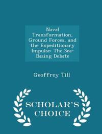 Book Cover for Naval Transformation, Ground Forces, and the Expeditionary Impulse by Geoffrey Till