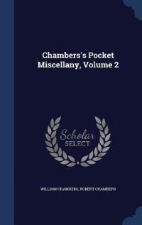 Book Cover for Chambers's Pocket Miscellany, Volume 2 by William Chambers, Professor Robert Chambers
