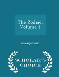 Book Cover for The Zodiac; Volume 1 by Anonymous