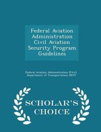 Book Cover for Federal Aviation Administration Civil Aviation Security Program Guidelines - Scholar's Choice Edition by D Federal Aviation Administration Faa