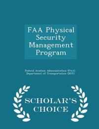 Book Cover for FAA Physical Security Management Program - Scholar's Choice Edition by D Federal Aviation Administration Faa