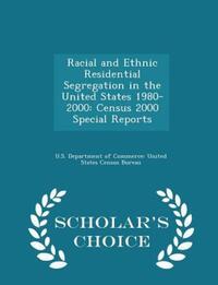 Book Cover for Racial and Ethnic Residential Segregation in the United States 1980-2000 by U S Department of Commerce United Stat